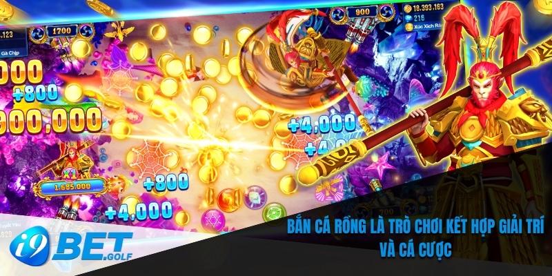 Bắn Cá Rồng Tại I9bet Trải Nghiệm Giải Trí Đỉnh Cao 2025 5 Bắn cá Rồng là trò chơi kết hợp giải trí và cá cược
