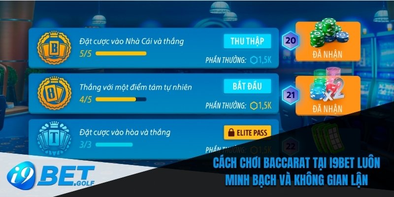 Cách chơi Baccarat tại I9bet luôn minh bạch và không gian lận