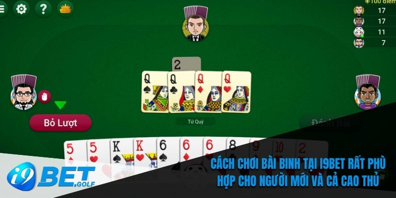 Cách Chơi Bài Binh- Kinh Nghiệm Đúc Kết Từ Cao Thủ Tại I9bet 5 Cách chơi bài binh tại I9bet rất phù hợp cho người mới và cả cao thủ