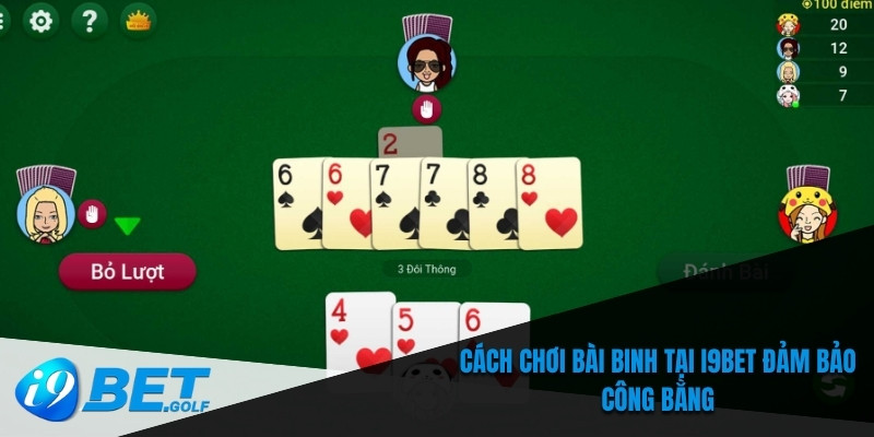 Cách Chơi Bài Binh- Kinh Nghiệm Đúc Kết Từ Cao Thủ Tại I9bet 7 Cách chơi bài binh tại I9bet đảm bảo công bằng