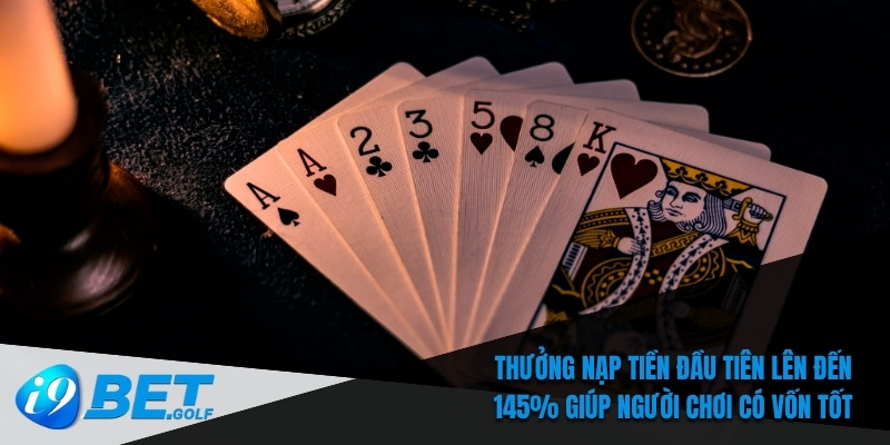 Thưởng nạp tiền đầu tiên lên đến 145% giúp người chơi có vốn tốt