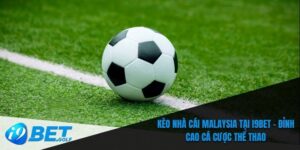 Kèo nhà cái Malaysia