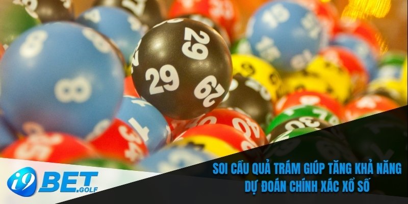Soi cầu quả trám giúp tăng khả năng dự đoán chính xác xổ số