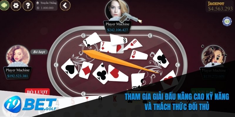 Tiến Lên Miền Nam Tại I9bet - Cơ Hội Thắng Lớn Mỗi Ngày 7 Tham gia giải đấu nâng cao kỹ năng và thách thức đối thủ